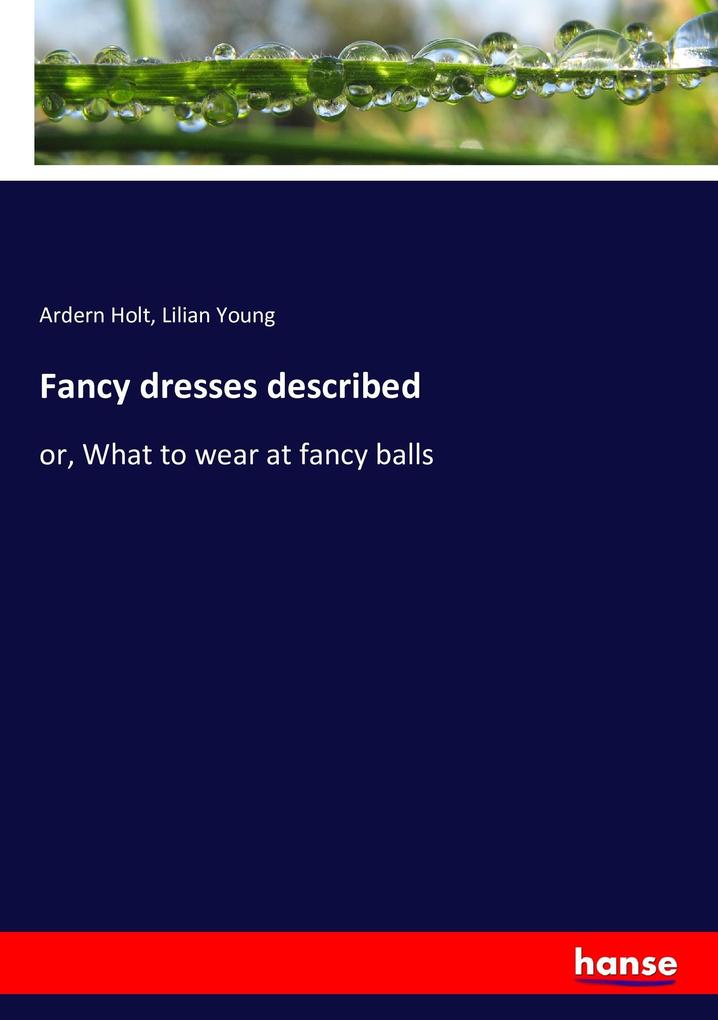Fancy dresses described