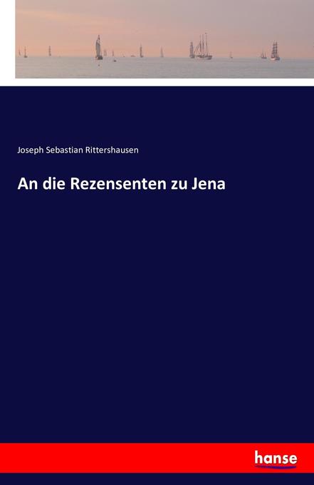 An die Rezensenten zu Jena