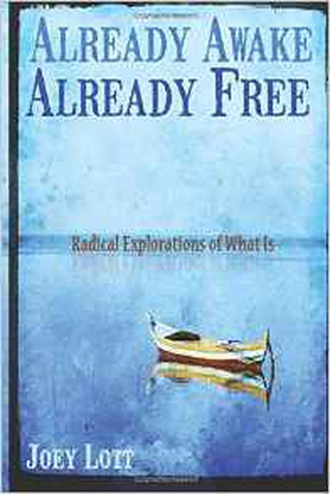 Already Awake Already Free