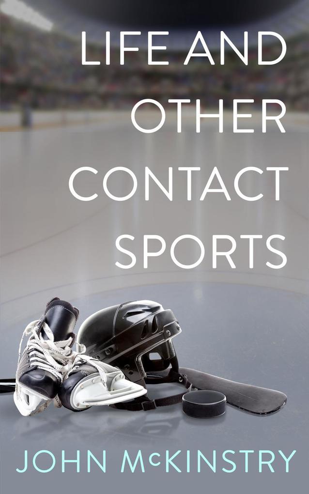 Life and Other Contact Sports