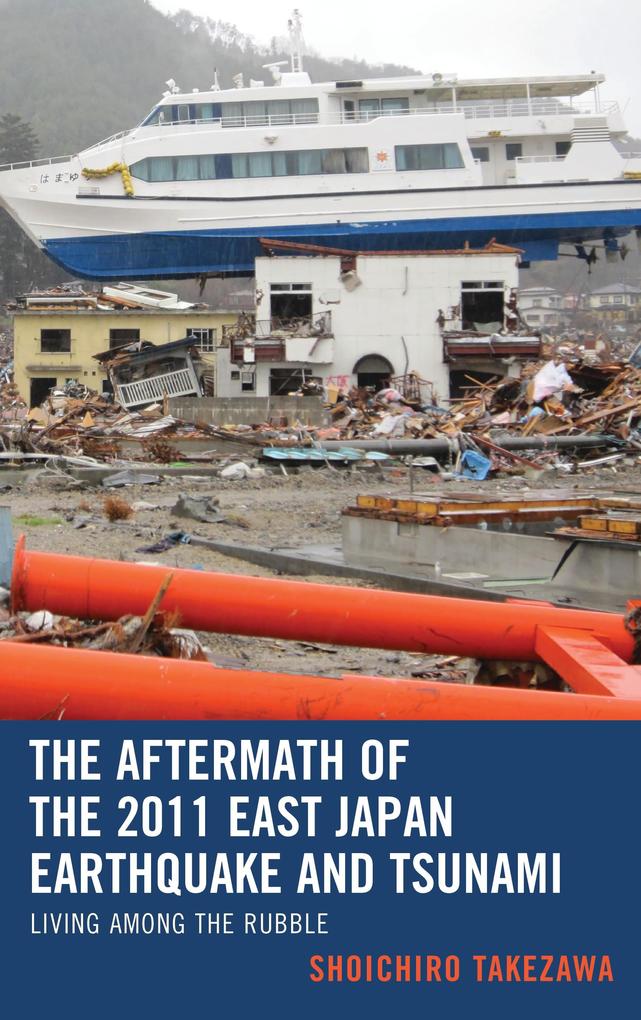 The Aftermath of the 2011 East Japan Earthquake and Tsunami