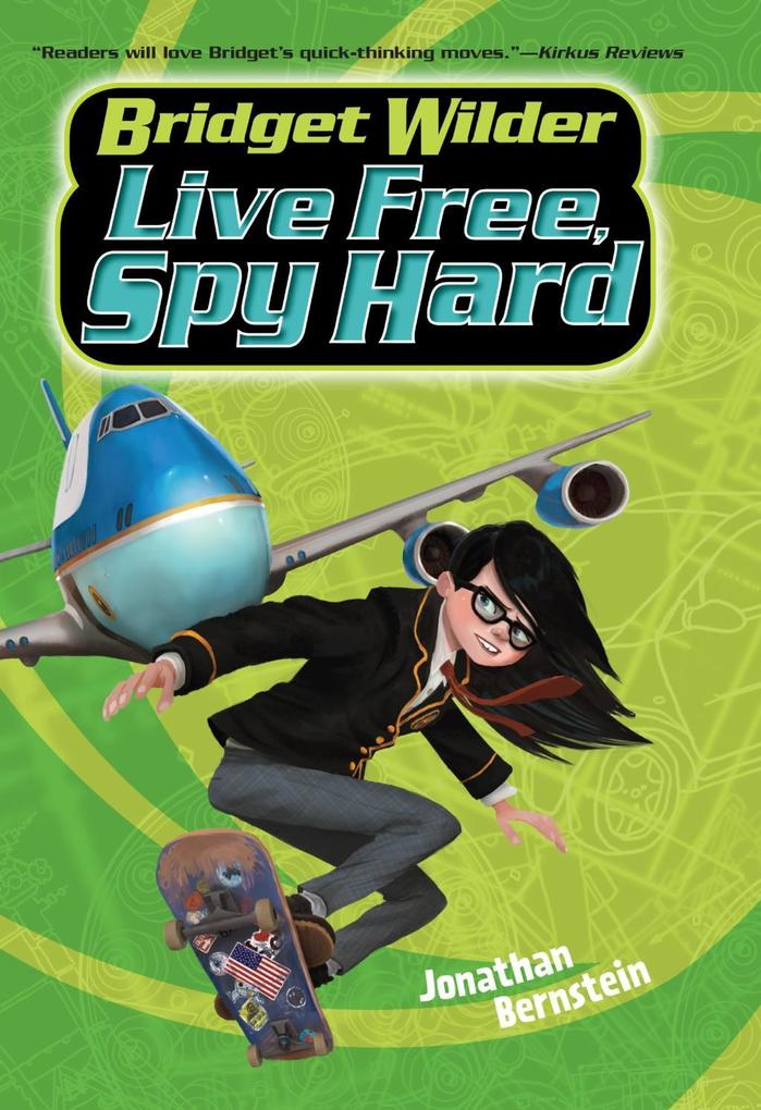 Bridget Wilder #3: Live Free Spy Hard