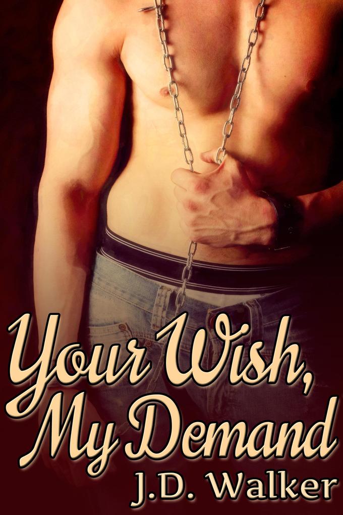Your Wish My Demand