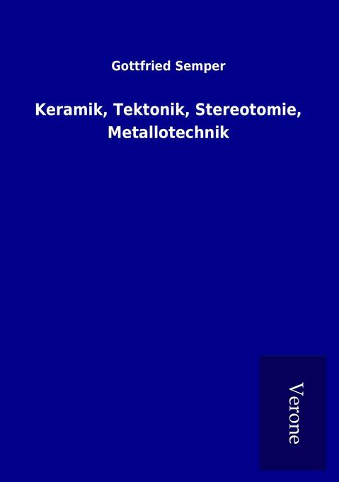 Keramik Tektonik Stereotomie Metallotechnik