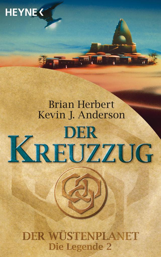 Der Kreuzzug - Brian Herbert/ Kevin J. Anderson
