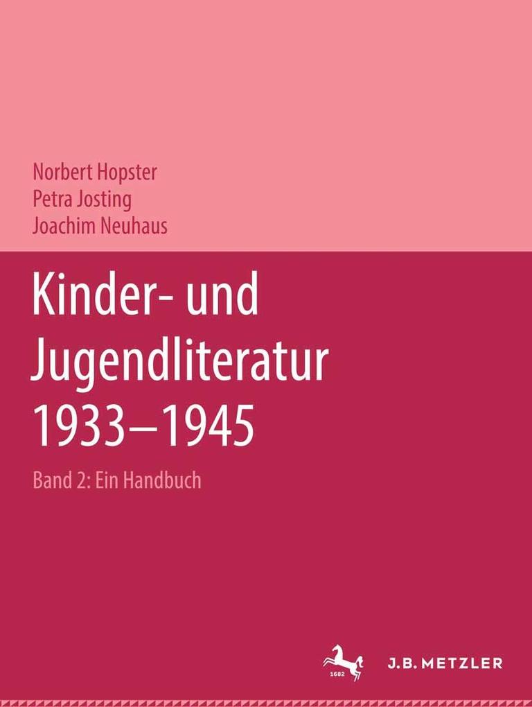 Kinder- und Jugendliteratur 1933-1945 - Norbert Hopster/ Petra Josting/ Joachim Neuhaus