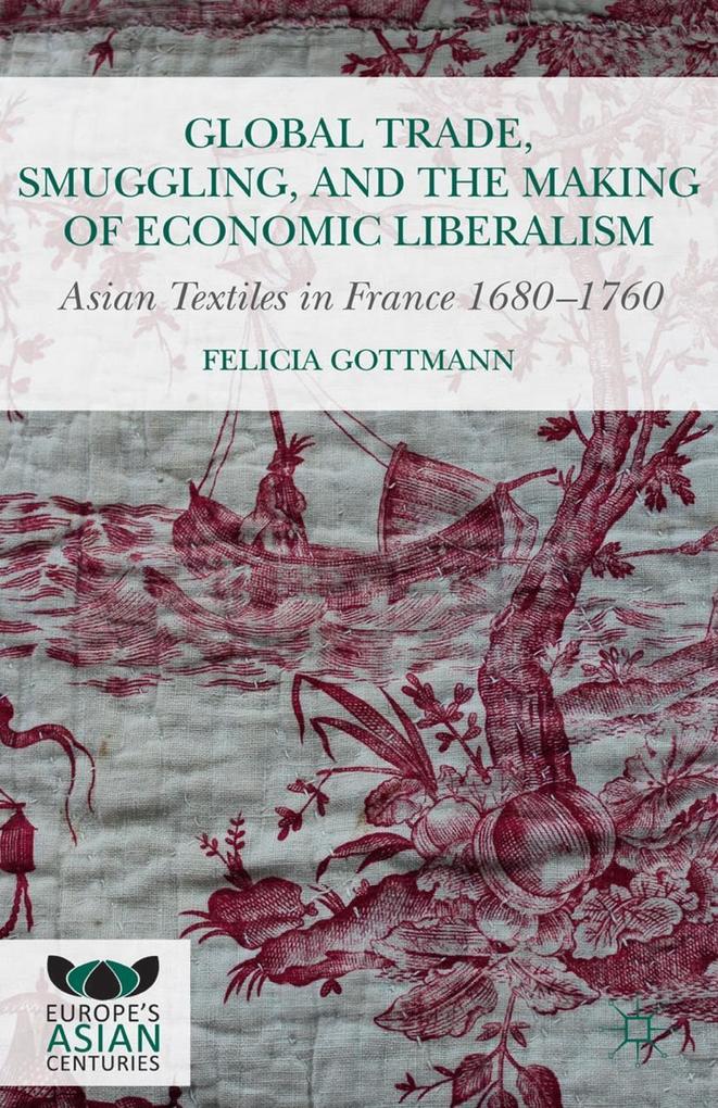 Global Trade Smuggling and the Making of Economic Liberalism
