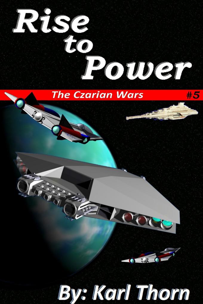 Rise to Power (Czarian Wars #5)