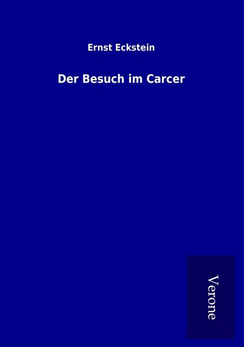 Der Besuch im Carcer