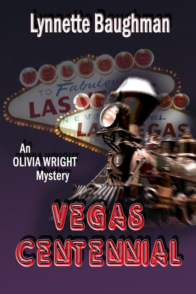 Vegas Centennial:An Olivia Wright Mystery
