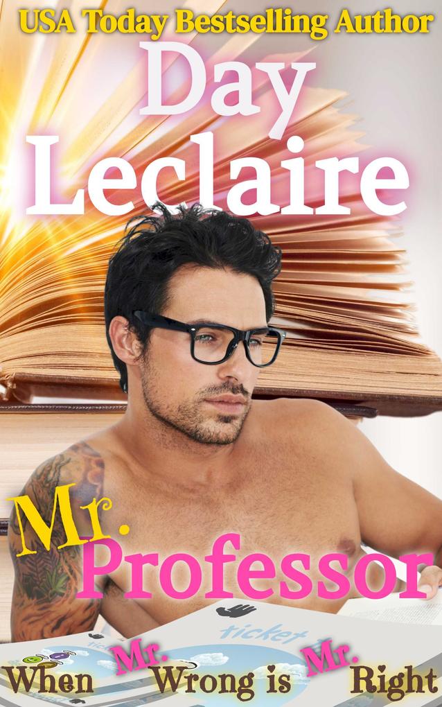 Mr. Professor (When Mr. Wrong is Mr. Right #4)