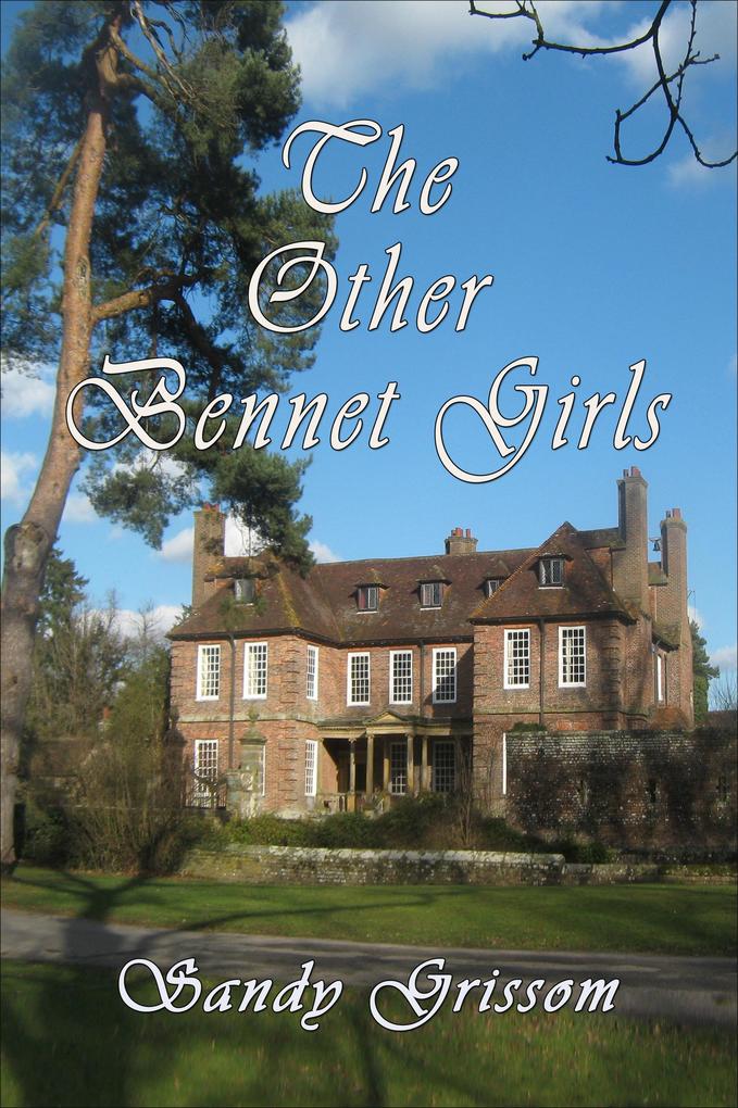 The Other Bennet Girls (Pride and Prejudice #1)