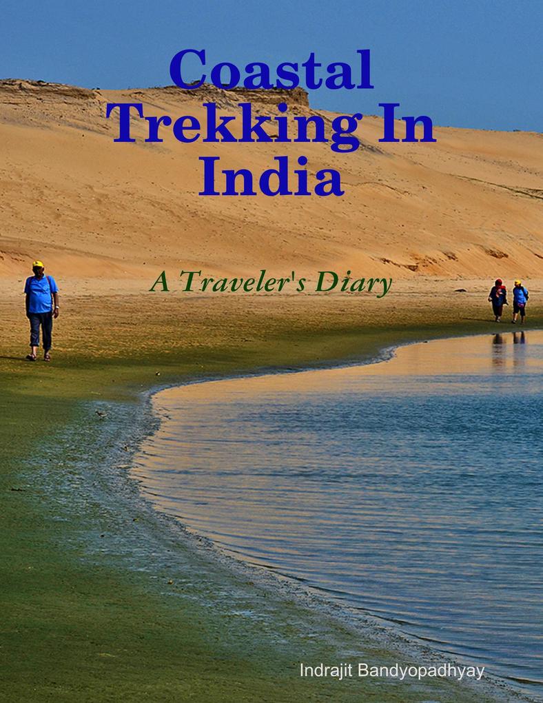Coastal Trekking In India - A Traveler‘s Diary