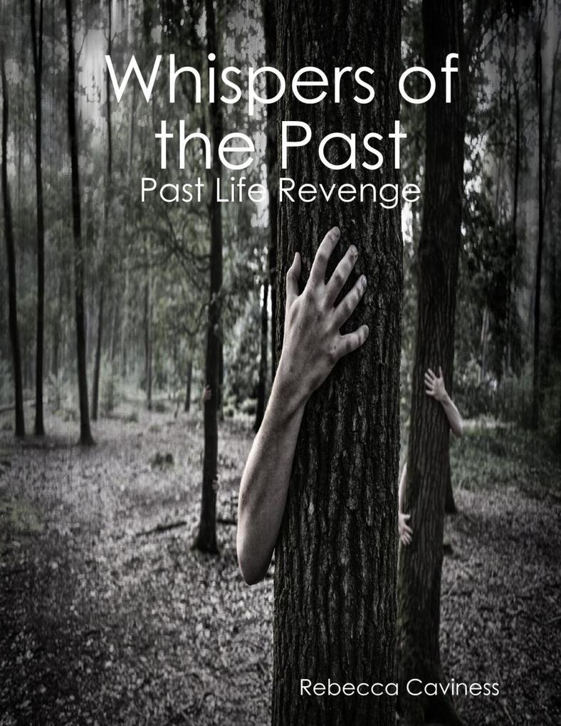 Whispers of the Past: Past Life Revenge