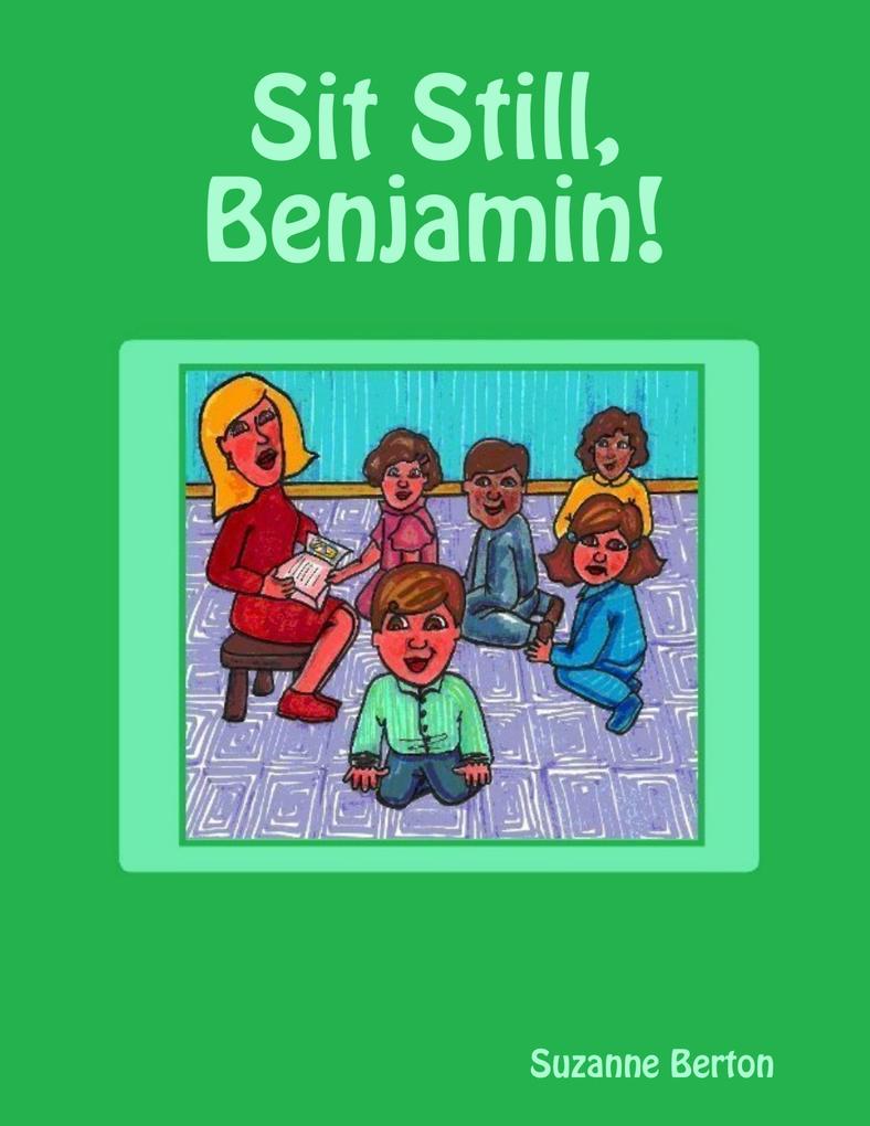 Sit Still Benjamin!