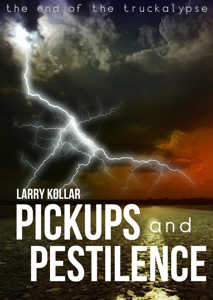 Pickups and Pestilence (The Truckalypse #2)