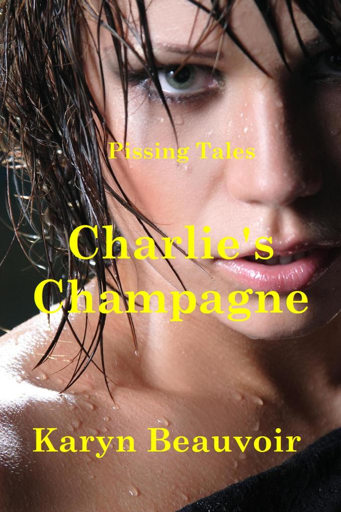Charlie's Champagne (Pissing Tales #3)