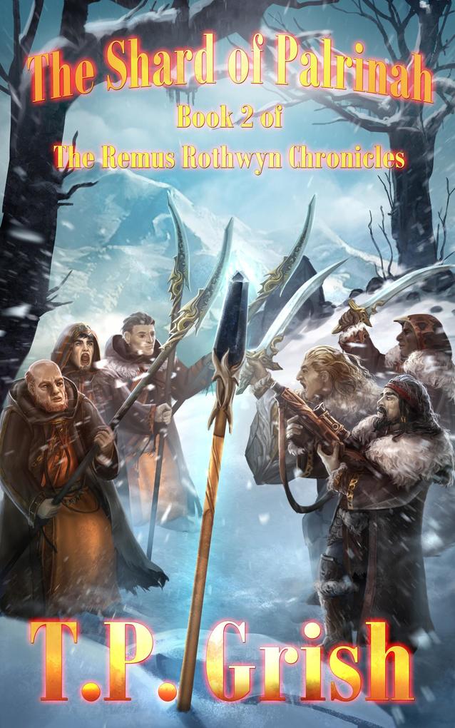 The Shard of Palrinah: Book 2 of The Remus Rothwyn Chronicles