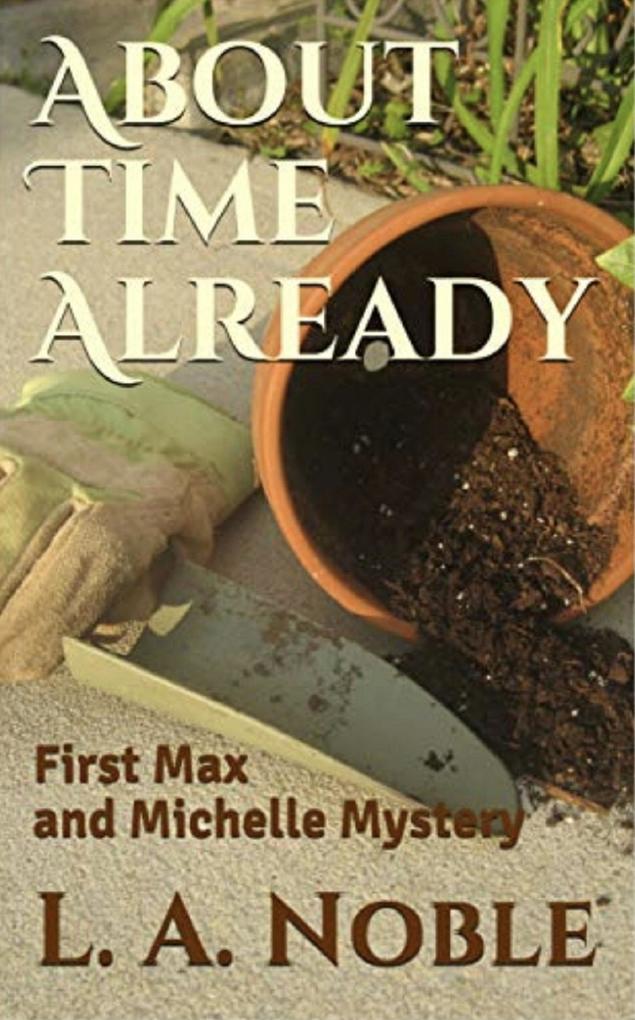 About Time Already (Max and Michelle Mysteries #1)