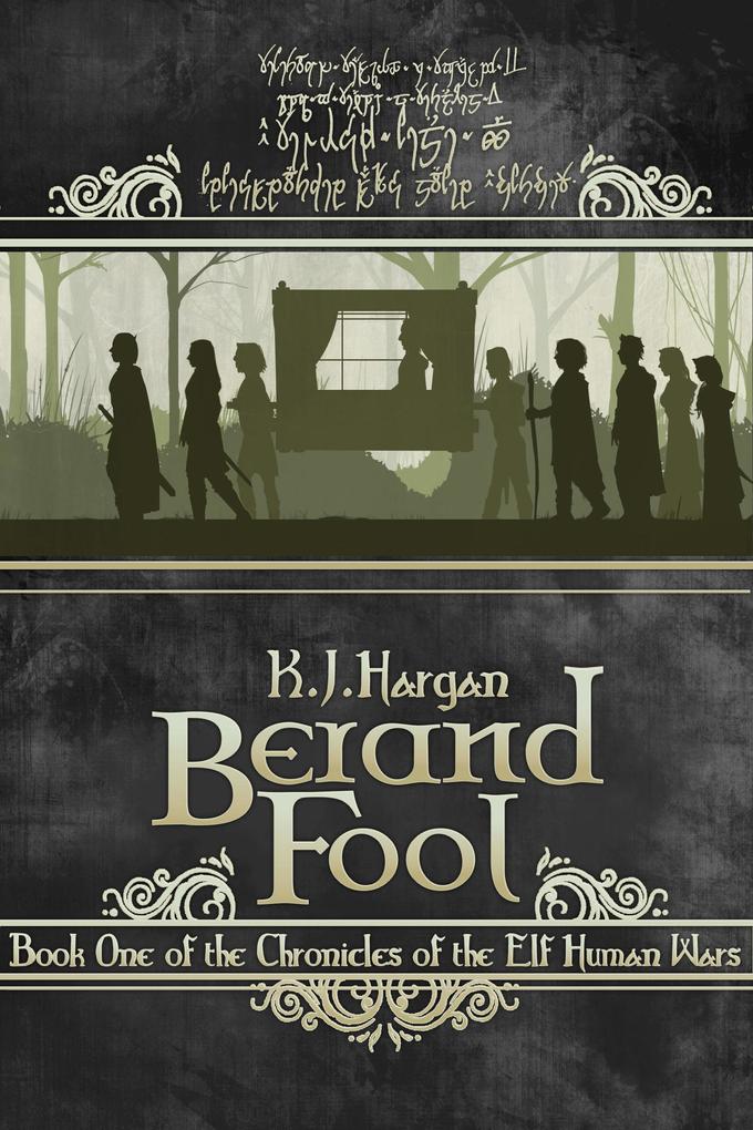 Berand Fool (The Chronicles of the Elf Human Wars #1)