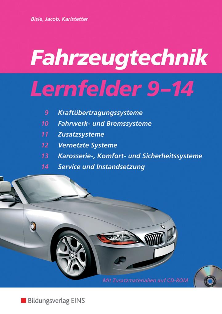 Fahrzeugtechnik Lernfelder 9-14. Arbeitsheft - Johann Bisle/ Heinz Jacob/ Hans Karlstetter