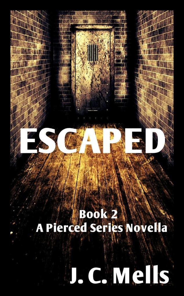Escaped (The Pierced Series #2)