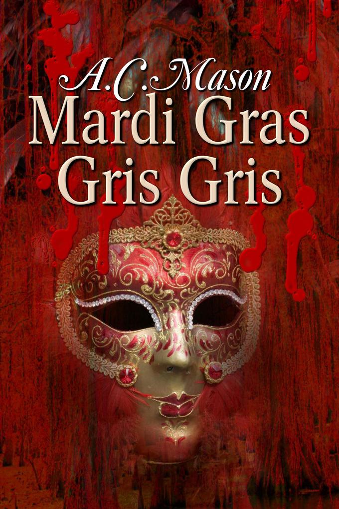Mardi Gras Gris Gris (Susan Foret Mystery Writer #2)