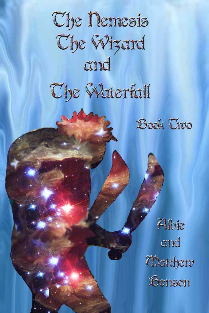 The Nemesis The Wizard and the Waterfall. Book two