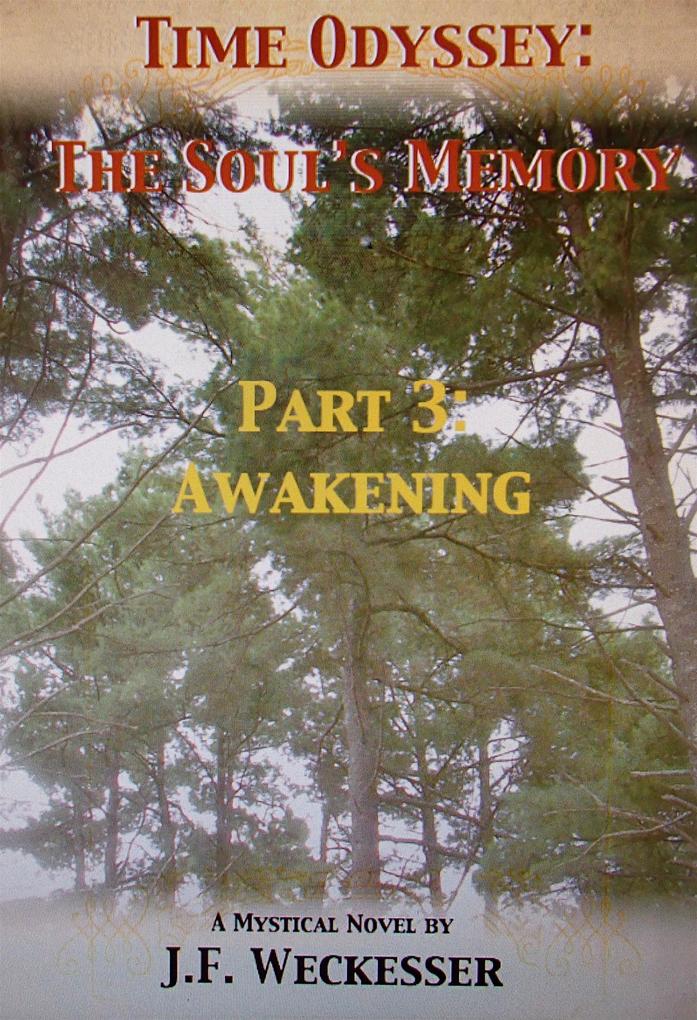 Time Odyssey: The Soul‘s Memory; Part III: Awakening