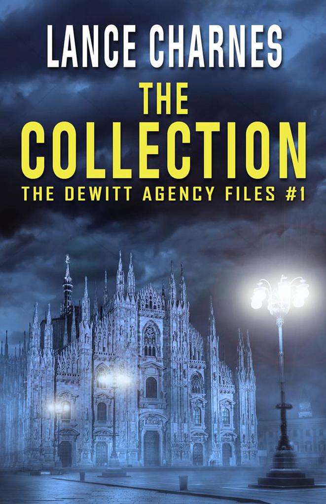 The Collection: A Matt Friedrich Art Caper (The DeWitt Agency Files #1)
