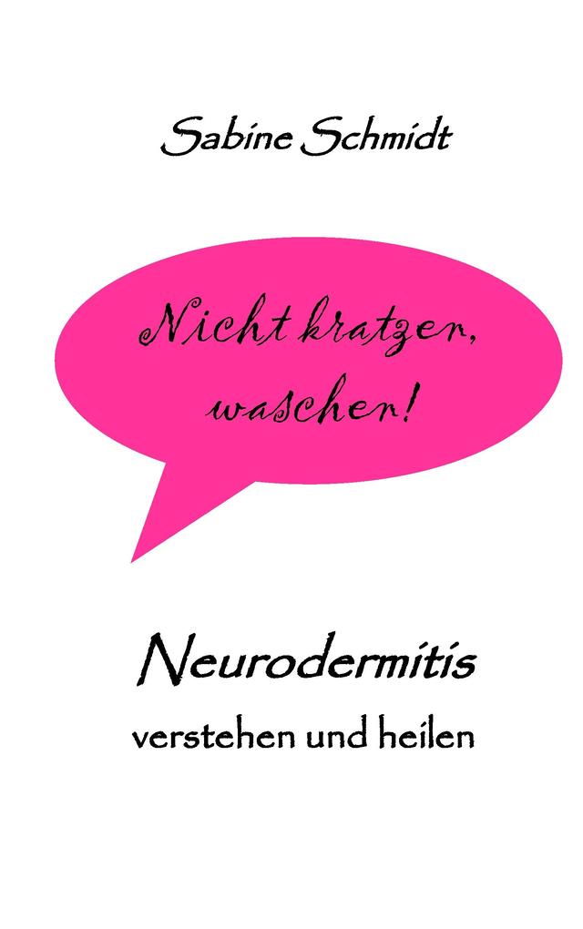 Nicht kratzen waschen!
