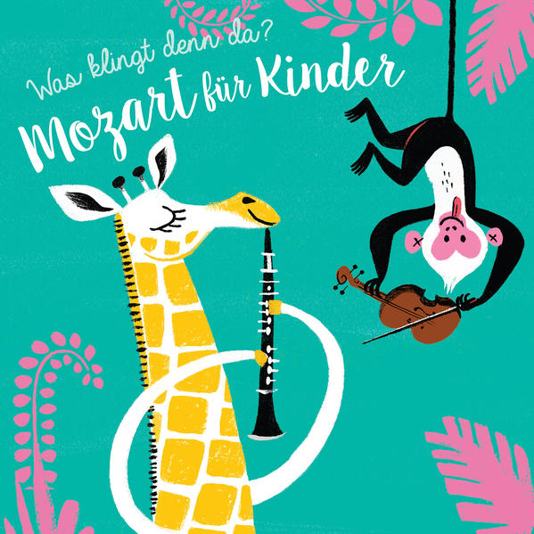 Image of Was klingt denn da? - Mozart für Kinder