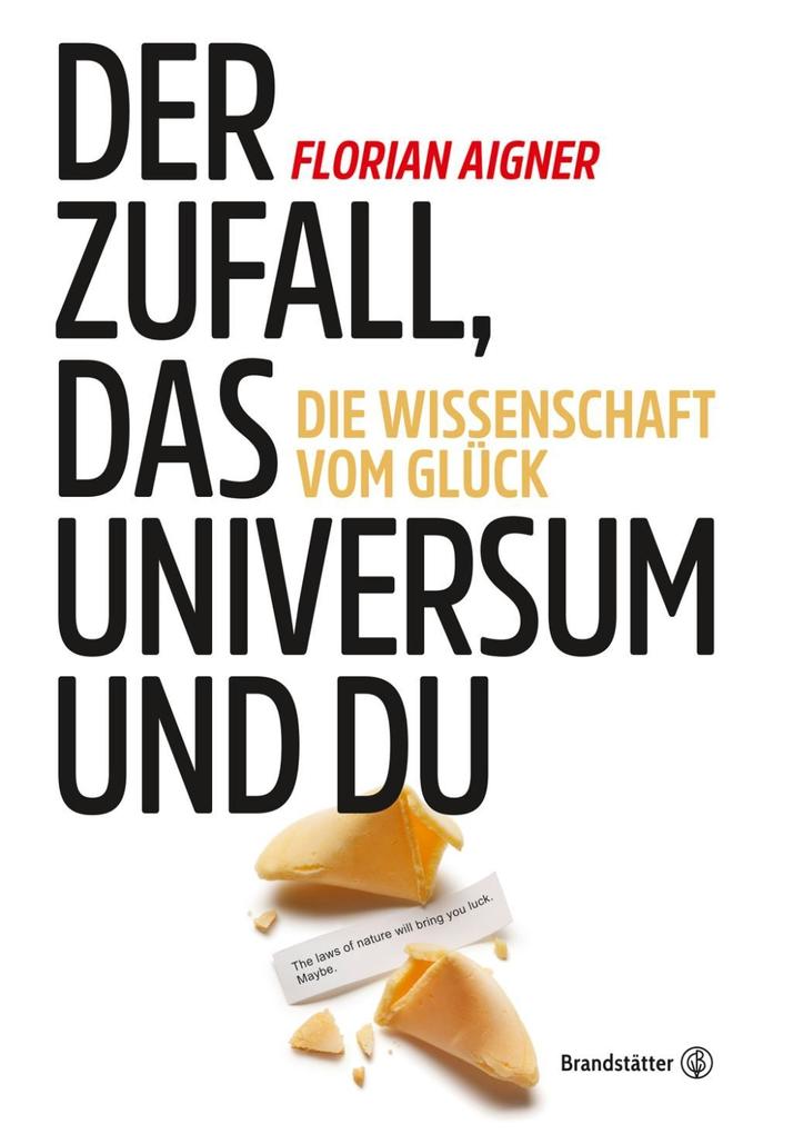 Der Zufall das Universum und du