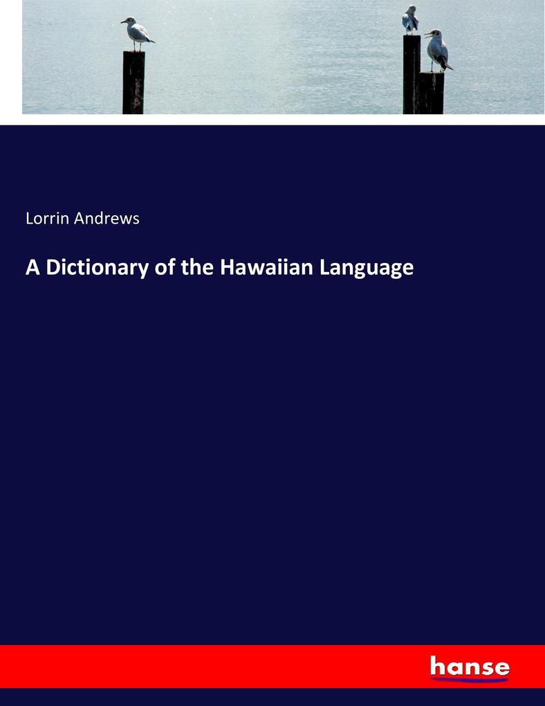 A Dictionary of the Hawaiian Language