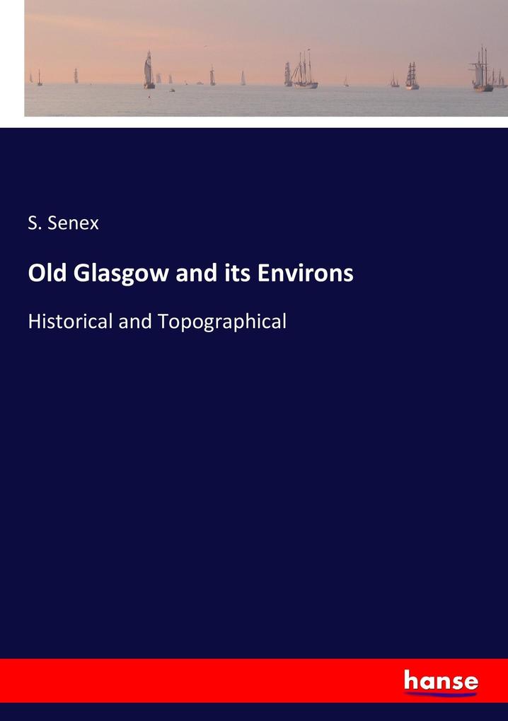 Old Glasgow and its Environs