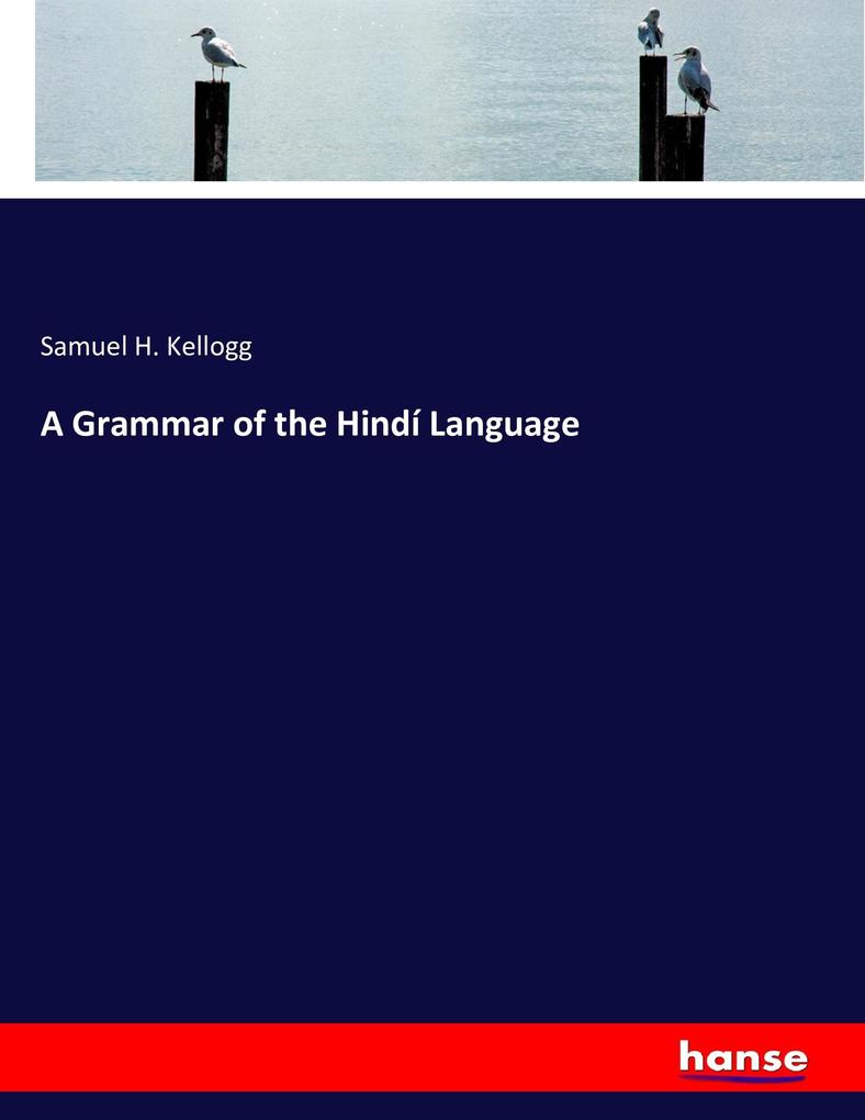 A Grammar of the Hindí Language