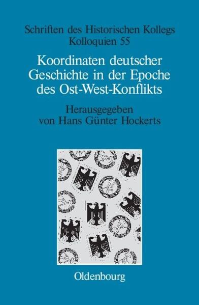 Koordinaten deutscher Geschichte in der Epoche des Ost-West-Konflikts - Elisabeth Müller-Luckner
