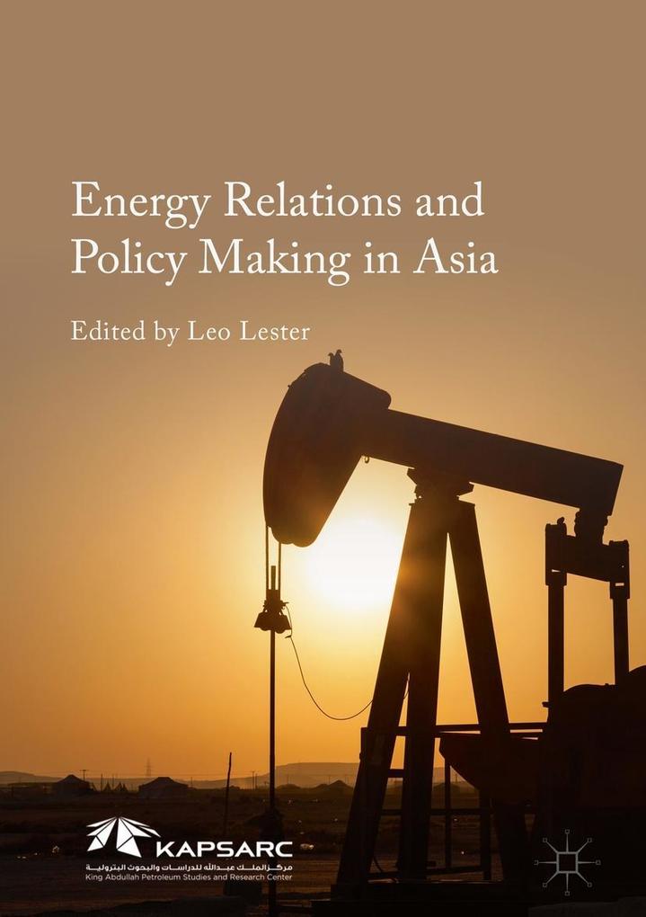 Energy Relations and Policy Making in Asia
