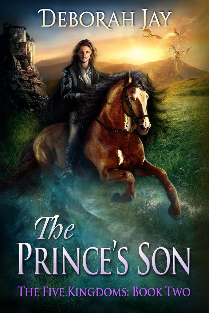 The Prince‘s Son (The Five Kingdoms #2)