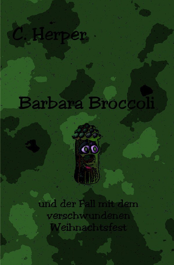 Image of Barbara Brokkoli / Barbara Broccoli und der Fall mit dem verschwundenen Weihnachtsfest