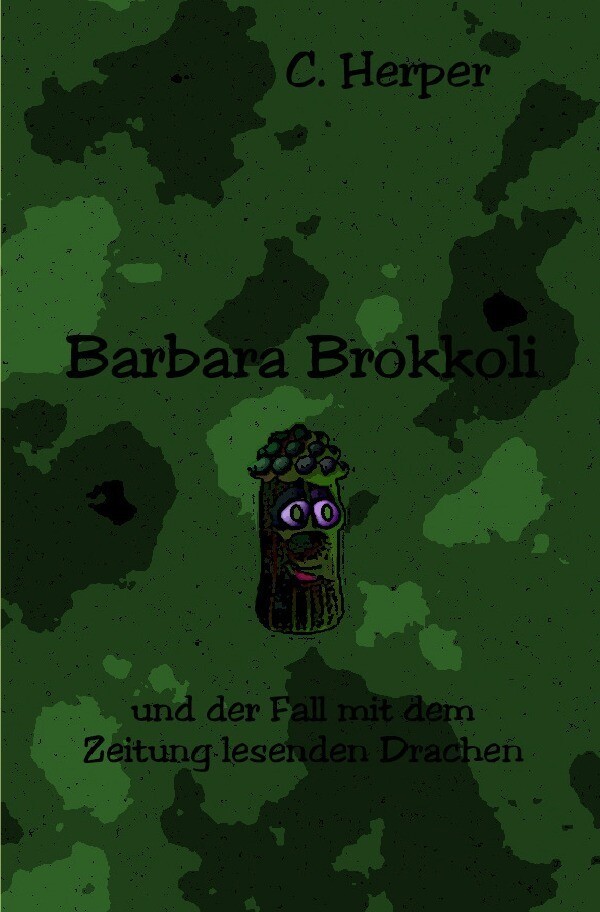 Barbara Brokkoli / Barbara Brokkoli und der Fall mit dem Zeitung lesenden Drachen