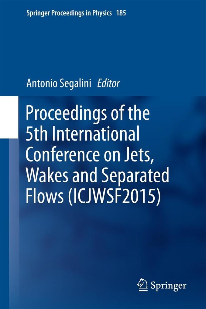 Proceedings of the 5th International Conference on Jets Wakes and Separated Flows (ICJWSF2015)
