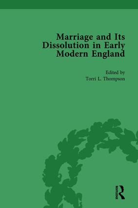 Marriage and Its Dissolution in Early Modern England Volume 3