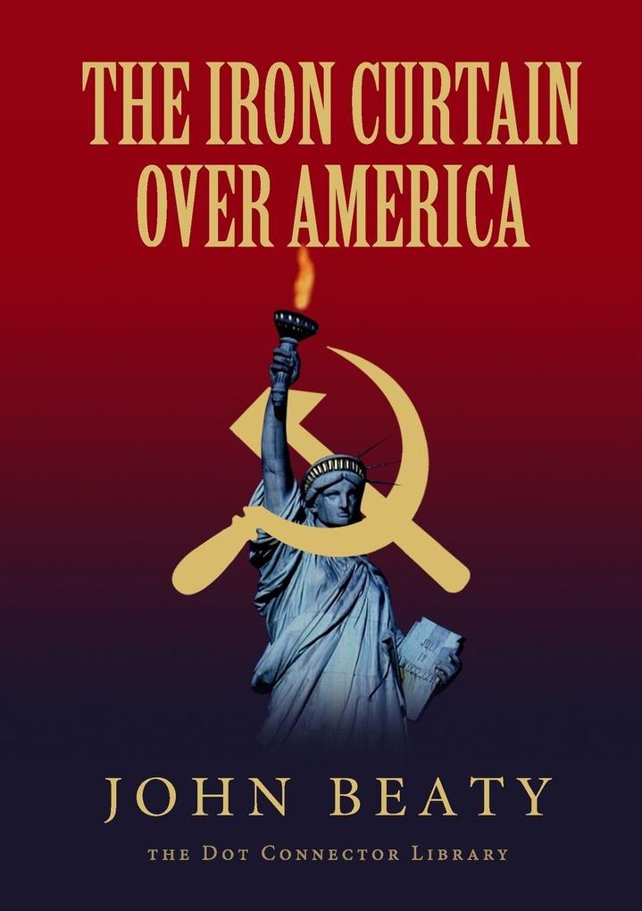 The Iron Curtain Over America