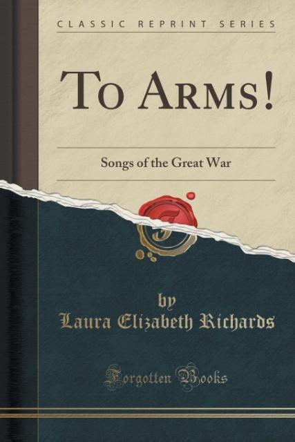 To Arms! als Taschenbuch von Laura Elizabeth Richards