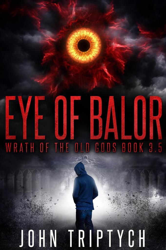 Eye of Balor (Wrath of the Old Gods (Young Adult) #3)