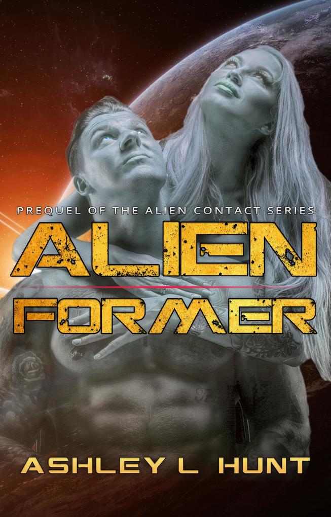 Alien Former - The Prequel