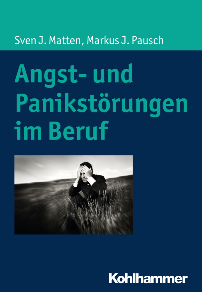 Angst- und Panikstörungen im Beruf als Buch Angst- und Panikstörungen im Beruf als Buch