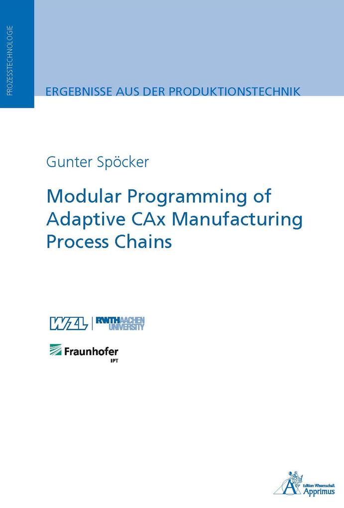 Modular Programming of Adaptive CAx Manufacturing Process Chains (E-Book)