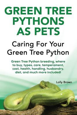Green Tree Pythons as Pets: Green Tree Python breeding where to buy types care temperament cost health handling husbandry diet and much